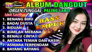 Download Lagu ALBUM DANGDUT ORGEN TUNGGAL KOLEKSI TERBARU || FULL DANGDUT LAWAS - BENANG BIRU - BADAI DUSTA MP3 Download Lagu ALBUM DANGDUT ORGEN TUNGGAL KOLEKSI TERBARU || FULL DANGDUT LAWAS - BENANG BIRU - BADAI DUSTA MP3