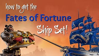 How to get the Fates of Fortune Ship Set | Sea of Thieves