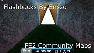 FE2 Community Maps | Flashbacks | By Enszo & 2 Human's
