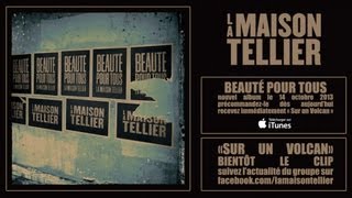 Video voorbeeld van "La Maison Tellier - Sur Un Volcan (Officiel) - nouvel album le 14 octobre 2013"