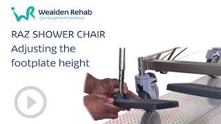RAZ Shower Chair, Adjusting the footplate height