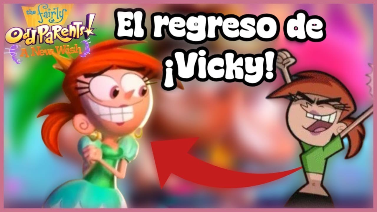 El REGRESO de VICKY la malvada niñera de TIMMY TURNER // Los Padrinos ...