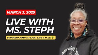 Live with Ms. Steph - March 3, 2025