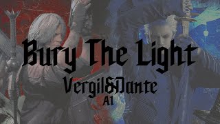 Vergil & Dante - Bury The Light (AI cover   dialogue)