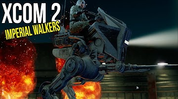 Star Wars - XCOM 2 Ep6 - Ran Into the first Walker