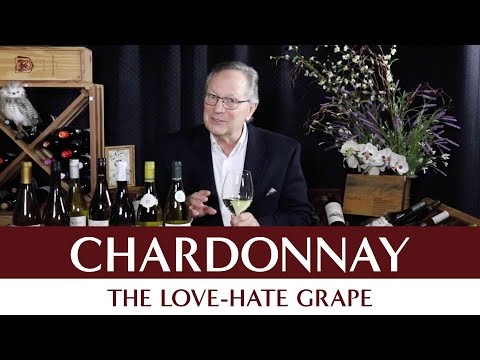 Noble Grapes - Chardonnay: The Love-Hate Grape