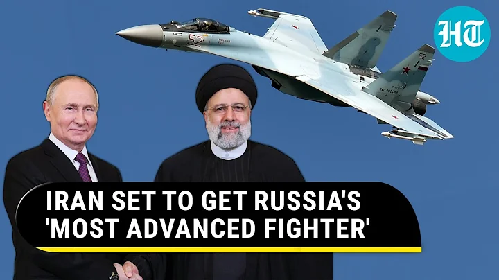 Putin's Big Anti-Israel Move? Russia To Arm Iran With Its Most Advanced Fighter Jet | Watch - DayDayNews