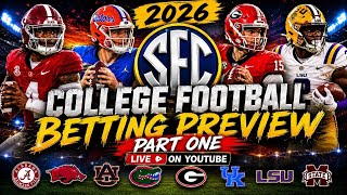 🔴 LIVE: 2026 SEC Football Betting Preview Part 1 | Futures, Win Totals, Sleepers & Best Bets
