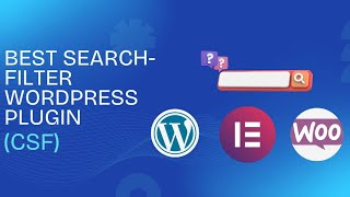 BEST SEARCH-FILTER IN 2025, WORDPRESS PLUGIN WITH ELEMENTOR AND WOOCOMMERCE (CSF) 
