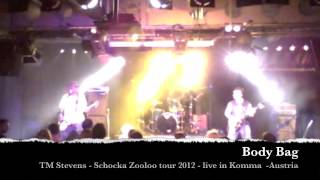 Body Bag - TM Stevens Schocka Zooloo Tour 2012 Komma (Austria)