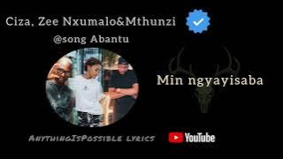 Ciza, Zee Nxumalo & Mthunzi  Abantu lyrics video
