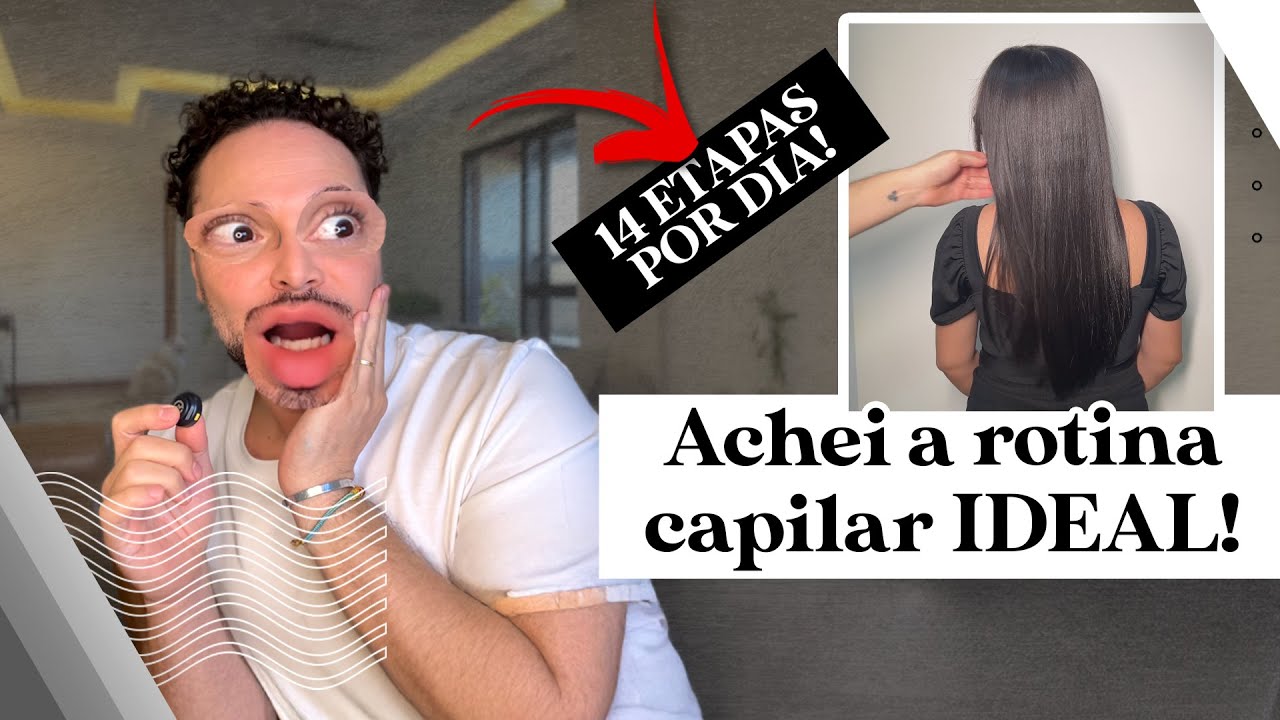 ROTINA CAPILAR em 14 passos! PRECISA de TUDO ISSO?