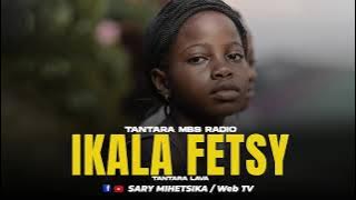 TANTARA MALAGASY - IKALA FETSY (Tantaran'i MBS RADIO) Tantara Lava