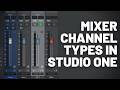 Типы каналов микшера | Studio One (Fender Studio) with Joe Gilder