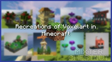 Minecraft ReCreations of Voxel Art