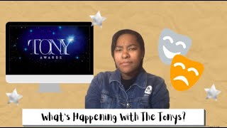 What&#39;s Happening With The Tonys? | Theatre