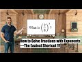 How to Solve Fractions with Exponents—The Easiest Shortcut!