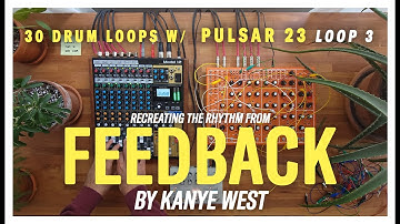 Soma Labs Pulsar 23 Cover - "Feedback" by Kanye West, Loop 3 out of 30