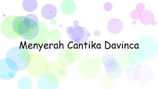 Menyerah Cantika Davinca | Lyrics Video