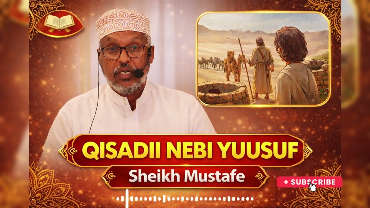 Qisadii nabi Yuusuf ll Sheikh Mustafe