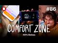 Comfort Zone, Episode 86: 40% Sickos