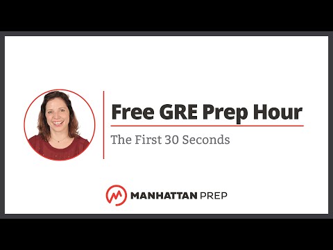 Free GRE Prep Hour: The First 30 Seconds
