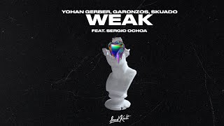 AJR - Weak (Yohan Gerber, Garonzos, Skuado & Sergio Ochoa Remix)