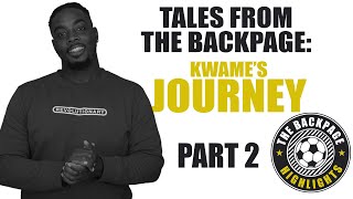 LEARNING TO ADAPT | Tales from the Backpage (Kwame's Journey - Part 1) | The Backpage