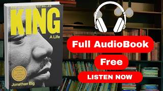 King by Jonathan Eig [ Full Audiobook Free ]