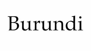 Full How to Pronounce Burundi Guide
