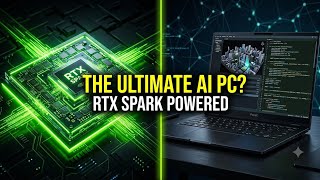 NVIDIA RTX Spark Explained: The Ultimate Local AI PC?