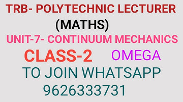 POLYTECHNIC TRB/MATHS/UNIT-7/CONTINUUM MECHANICS/VIDIO-2
