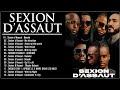 Sexion D Assaut Best Songs Sexion D Assaut Les Plus Grands Succes Sexion D Assaut Chansons 