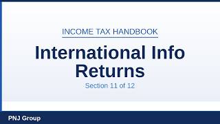 Section 11: International Information Returns | Income Tax Handbook Training