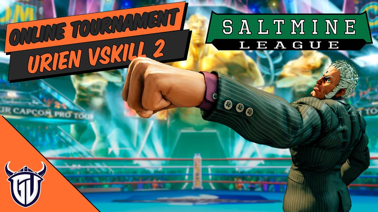 Urien VSkill 2 Highlights - Saltmine League Online Tournament