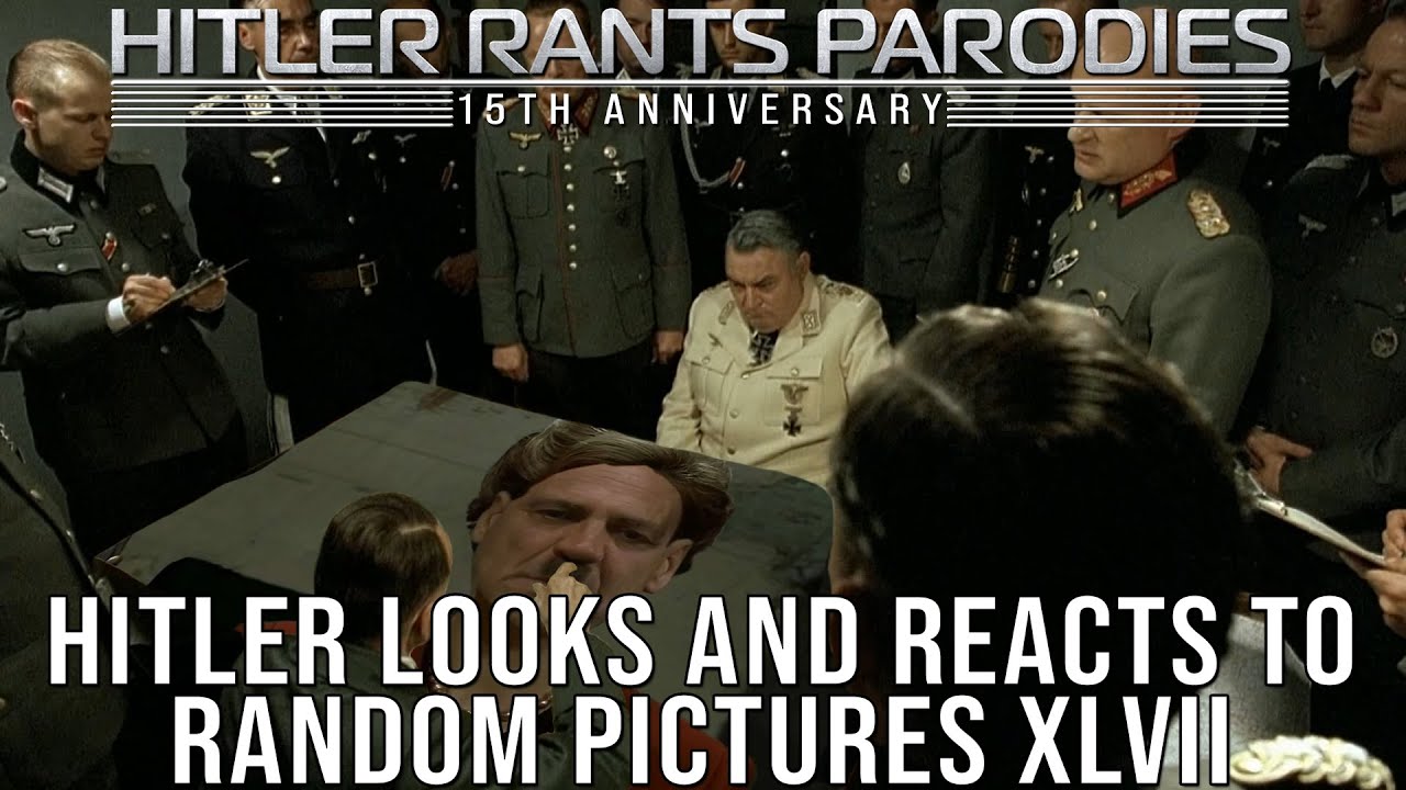 Hitler looks and reacts to random pictures XLVII