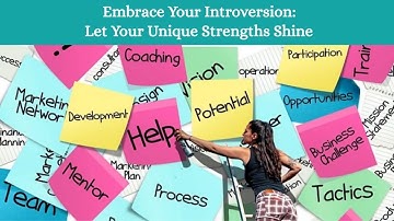 Embrace Your Introversion: Let Your Unique Strengths Shine
