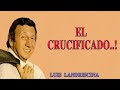 Luis Landriscina  El Crucificado
