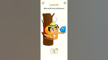 WHO BUILT THE BIRDHOUSE? - Kunci Jawaban DOP 2 Delete One Part Level 31 Walkthrough Solution Terbaru