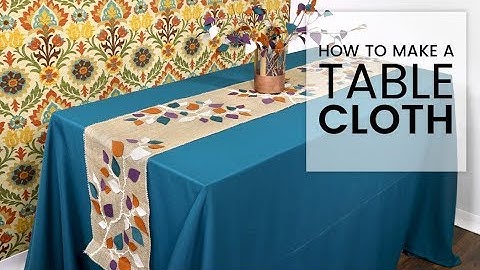 How to Make a Tablecloth