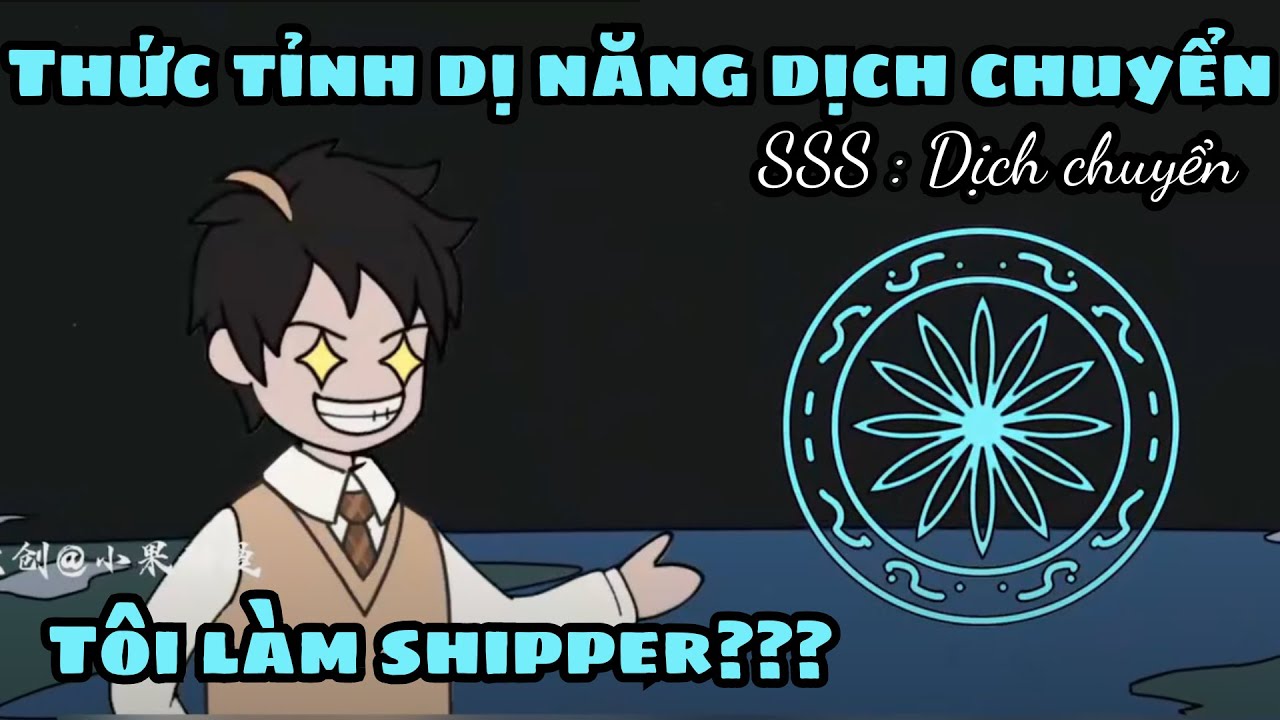 Thức Tỉnh Dị Năng Dịch Chuyển Tôi Làm Shipper??? | Shirron Review 1