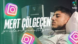 Mert Çölgeçen Instagram'dan Gelen Soruları Yanıtladı!