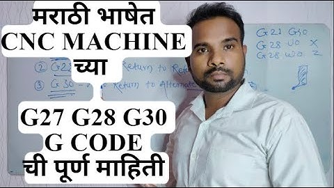 G27 G28 G30 G GODE FULL EXPLAIN G CODE REFERENCING WITH EXAMPLE IN MARATHI BY AKASH CHAKRE