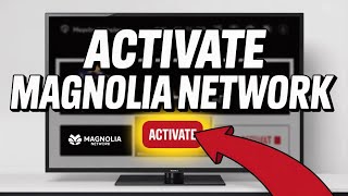 How to activate Magnolia Network - Step by Step