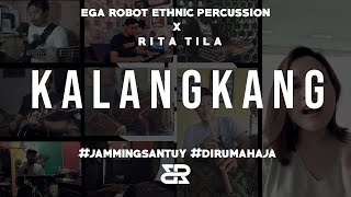 JAMMING SANTUY #DIRUMAHAJA - EGA ROBOT ETHNIC PERCUSSION X RITA TILA (KALANGKANG COVER)