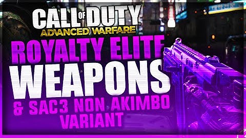 CoD AW: NEW INTEL on "ROYALTY ELITE" Weapons & "SAC3 NON AKIMBO" Weapon (COD AW Royalty Weapons)