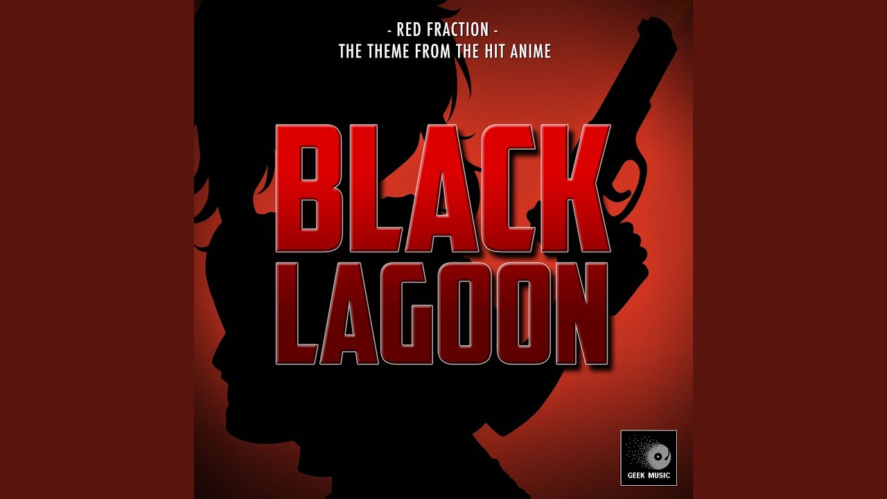 Red Fraction (From "Black Lagoon")