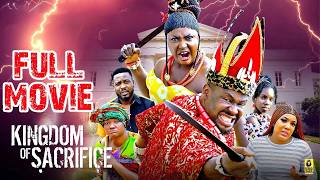 (FULL MOVIE) KINGDOM OF SACRIFE - LIZZY GOLD, ZUBBY MICHAEL LATEST NOLLYWOOD NIGERIAN MOVIE