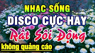 Nhạc Sống Disco Trữ Tình CỰC HAY &amp; SÔI ĐỘNG - Liên Khúc Nhạc Sống Thôn Quê Bolero Trữ Tình Hay Nhất