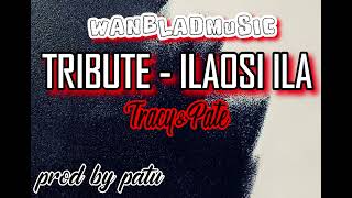 Tribute late Ilaosi Ila
